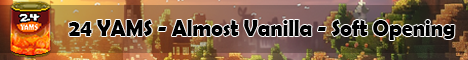 24YAMS - Almost Vanilla - Minecraft Server