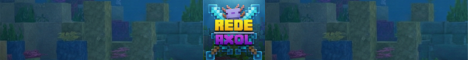 REDE AXOL - Minecraft Server