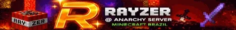 Rayzer @ Anarchy Server Minecraft Brazil - Minecraft Server