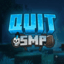Quit SMP